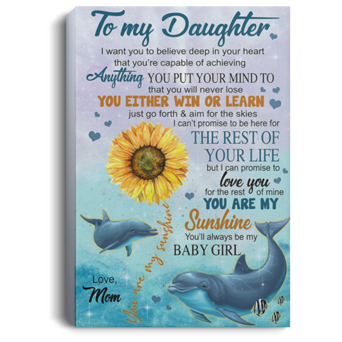 200813BB To My Daughter Love Mom Dolphin Canvas Framed Wood - Anything You Put Your Mind To What You Will Never Lose Poster Print 8x12 12x18 16x24
