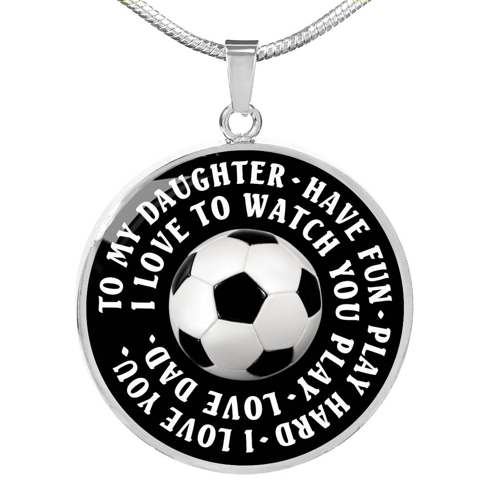 Football Daughter Gifts - To My Daughter Have Fun Play Hard Quotes Pendant Necklace Custom - Graduation Birthday Gifts For Little Girl
