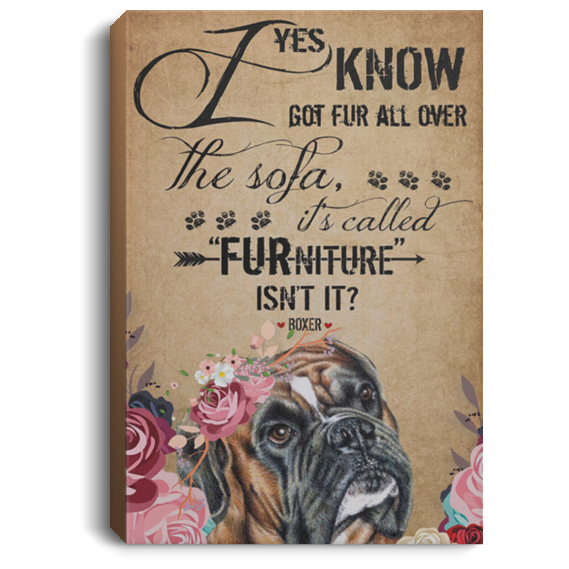 200822H I Know Got Fur All Over The Sofa Boxer Dog Vintage Poster Canvas Wall Art Wrapped Ready To Hang 8x12 12x18 16x24