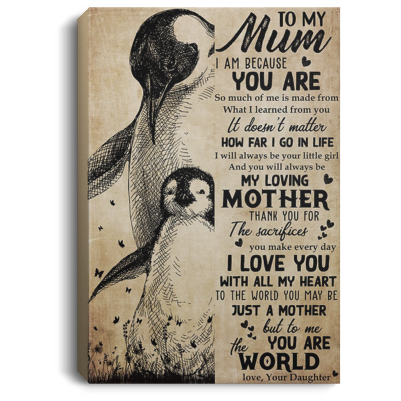 200813BB Daughter To Mum Penguin Wall Art Canvas Custom - I Will Always Be Your Little Girl And You Will Always Be My Loving Mother Poster 8x12 12x18 16x24