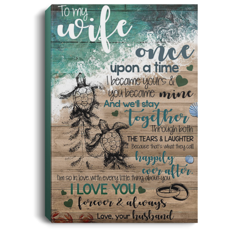 200813BB Wife Canvas Inspirational Wall Art Once Upon I Became Your & You Became Mine Sea Turtle Poster Birthday Great Ideas Decoration