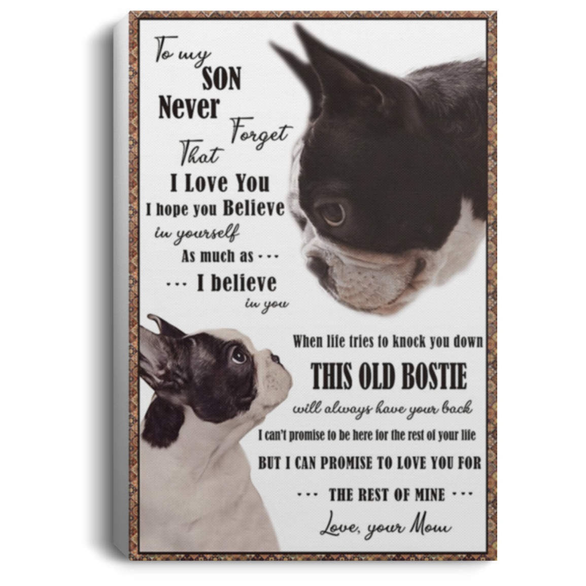 200825G Family Canvas Wall Art To My Son Boston Terrier From Mom Best Gift For Men On Birthday Christmas Wrapped Ready To Hang 8x12 12x18 16x24