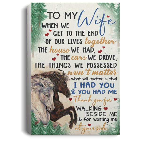 200813BB To My Wife Canvas Poster Art Horse Thank You For Walking Beside Me And For Wanting Me At Your Side From Husband