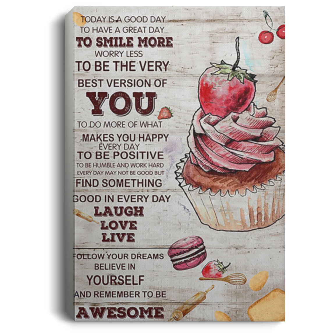 200818EE Motivational Canvas Wall Art Today Is A Good Day Baking Perfect Birthday Christmas Ideas Great Gift Decoration 8x12 12x18 16x24
