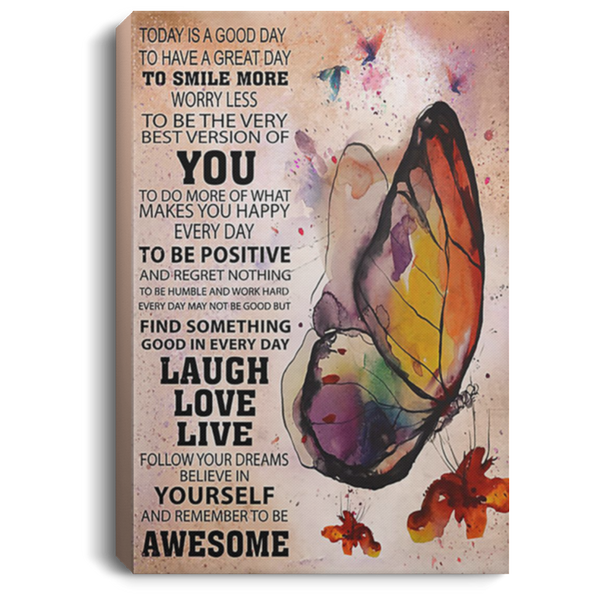 200818EE Motivational Canvas Wall Art Today Is A Good Day Butterfly Perfect Birthday Christmas Ideas Great Gift Decoration 8x12 12x18 16x24