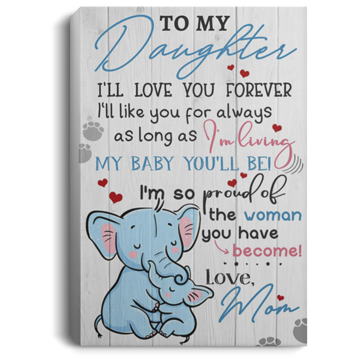 200813BB Elephant Daughter Wrapped Framed Canvas I'll Like You For Always As Long As I'm Living Poster Print From Mom