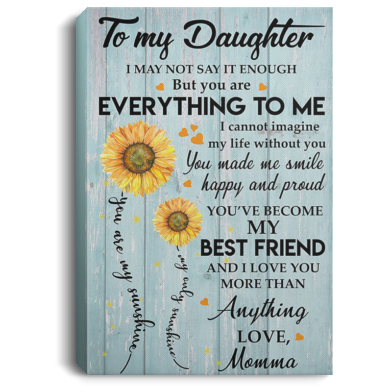 200813BB To My Daughter Love Momma Sunflower Canvas Wall Art Inspirational Quotes Awesome Birthday Ideas Great Gift Decoration 8x12 12x18 16x24