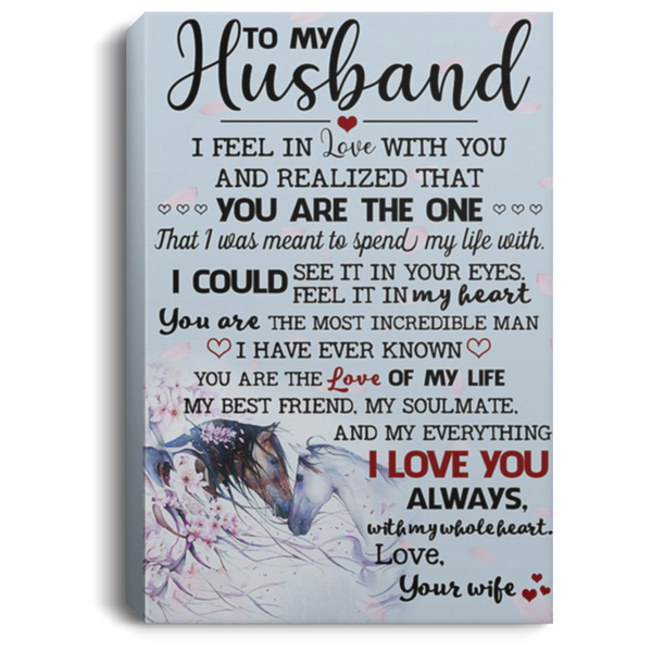 200813BB To My Husband Horse Family Canvas Print I Feel In Love With You And Realized That You Are The One From Wife 8x12 12x18 16x24