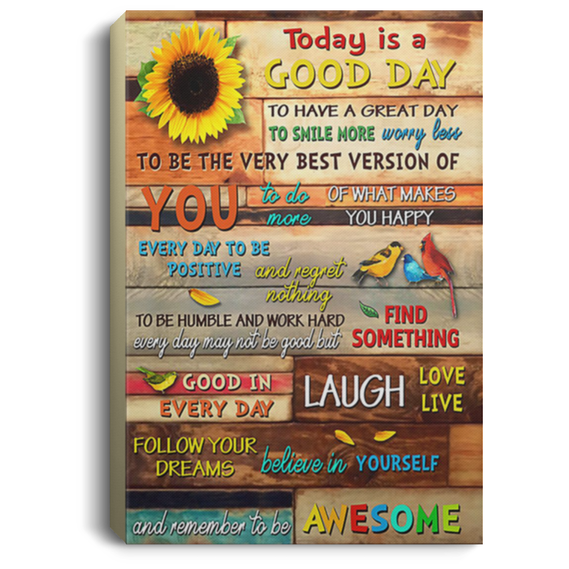 200818EE Bird Today Is Good Day Inspirational Canvas Wall Art Perfect Birthday Christmas Ideas Great Gift Decoration 8x12 12x18 16x24
