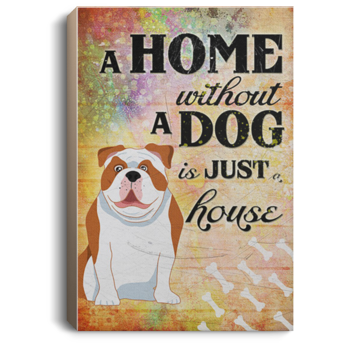 200822H Home Without A Dog Is Just House Boxer Dog Pet Canvas Wall Art Print Wrapped Ready To Hang 8x12 12x18 16x24