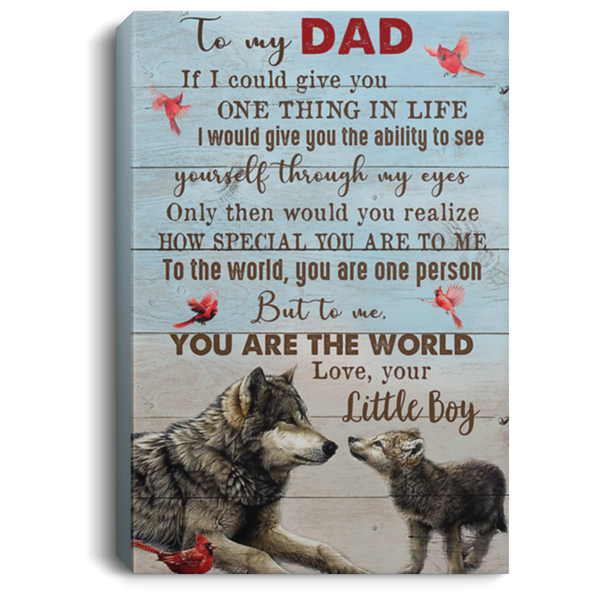 200813BB To My Dad Family Quotes Canvas Wall Art Wolf You Are The World Poster Gift From Little Boy 8x12 12x18 16x24