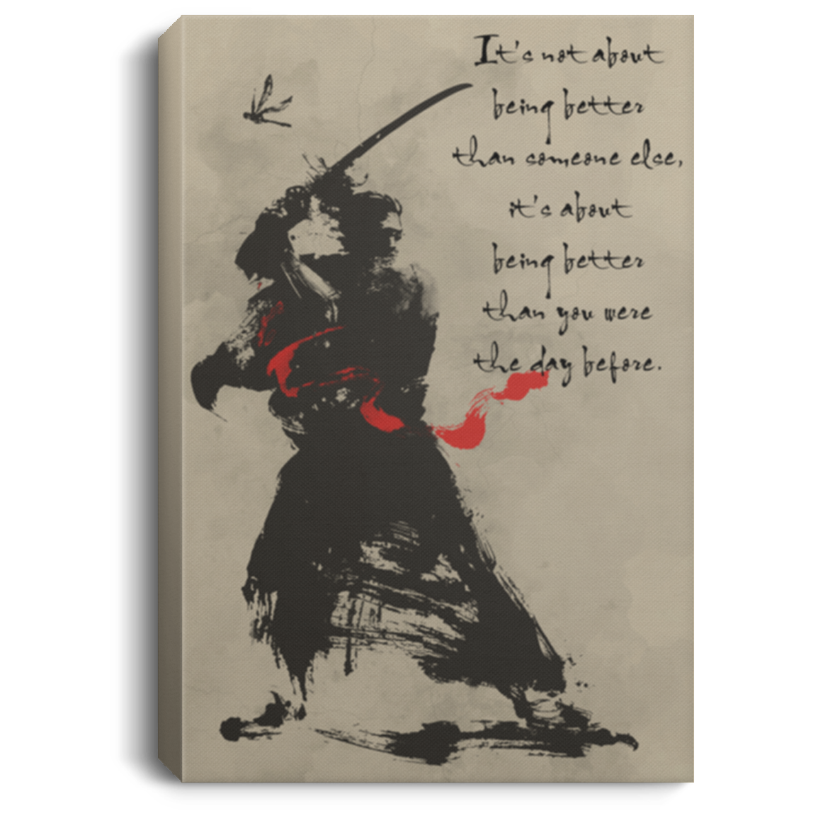AAA200704 Samurai Bushido Vintage Poster Canvas It's Not About Being Better Than Someone Else It's About Being Better Than You Were The Day Before 8x12 12x18 16x24
