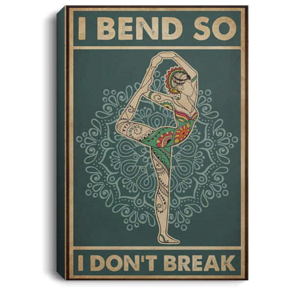 200818EE I Bend So I Don't Break Yoga Girl Wall Art Canvas Posters Awesome Birthday Christmas Ideas Great Gift Decoration 8x12 12x18 16x24