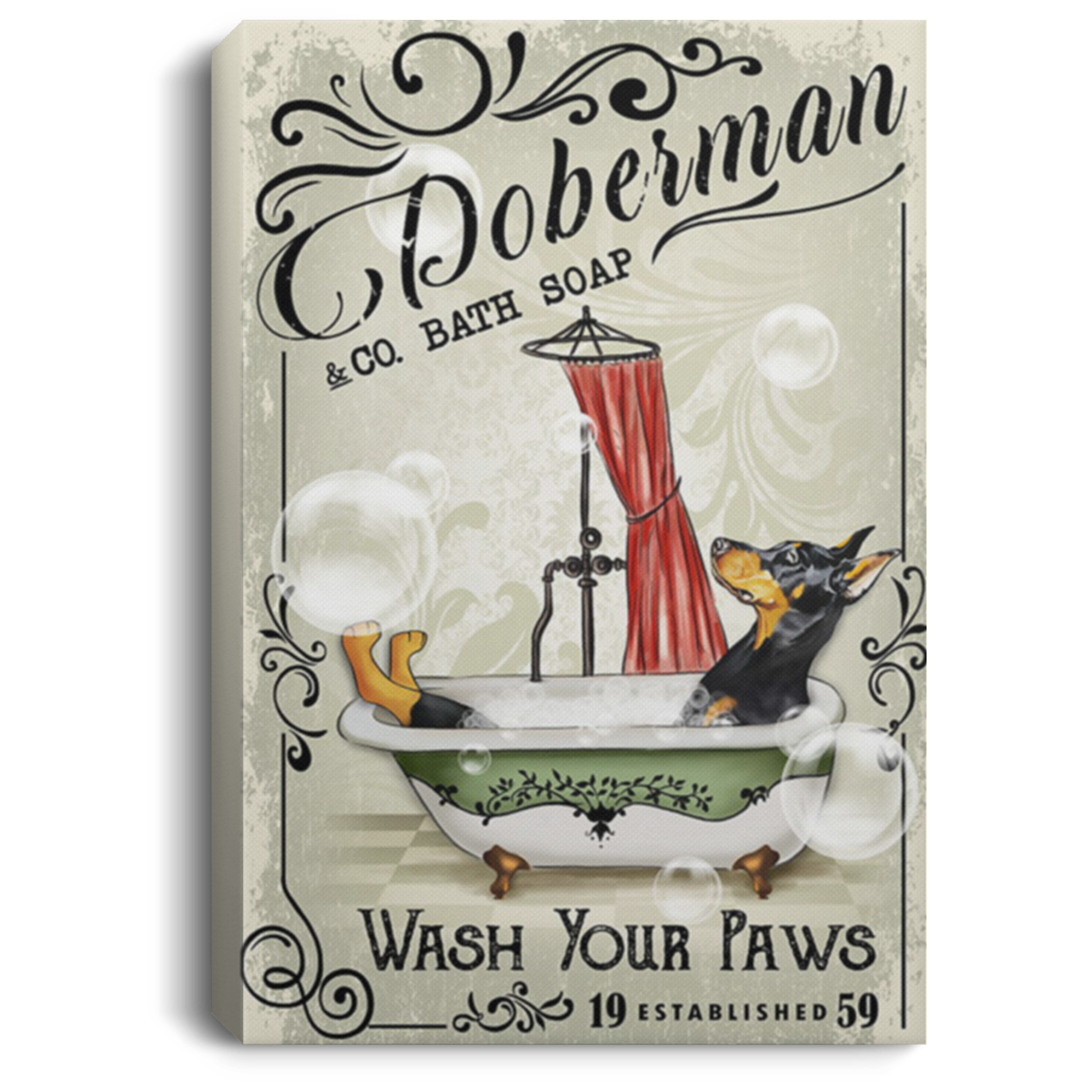 200825G Doberman Co Bath Soap Wash Your Paws Dog Canvas Wall Art Large Wrapped Ready To Hang Personalized Birthday Christmas Gag Gift For Men Women