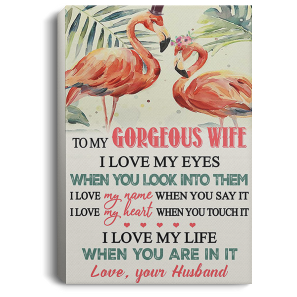 200813BB Wife Gift From Husband I Love My Eyes When You Look Into Them Flamingo Wrapped Framed Canvas Print 8x12 12x18 16x24