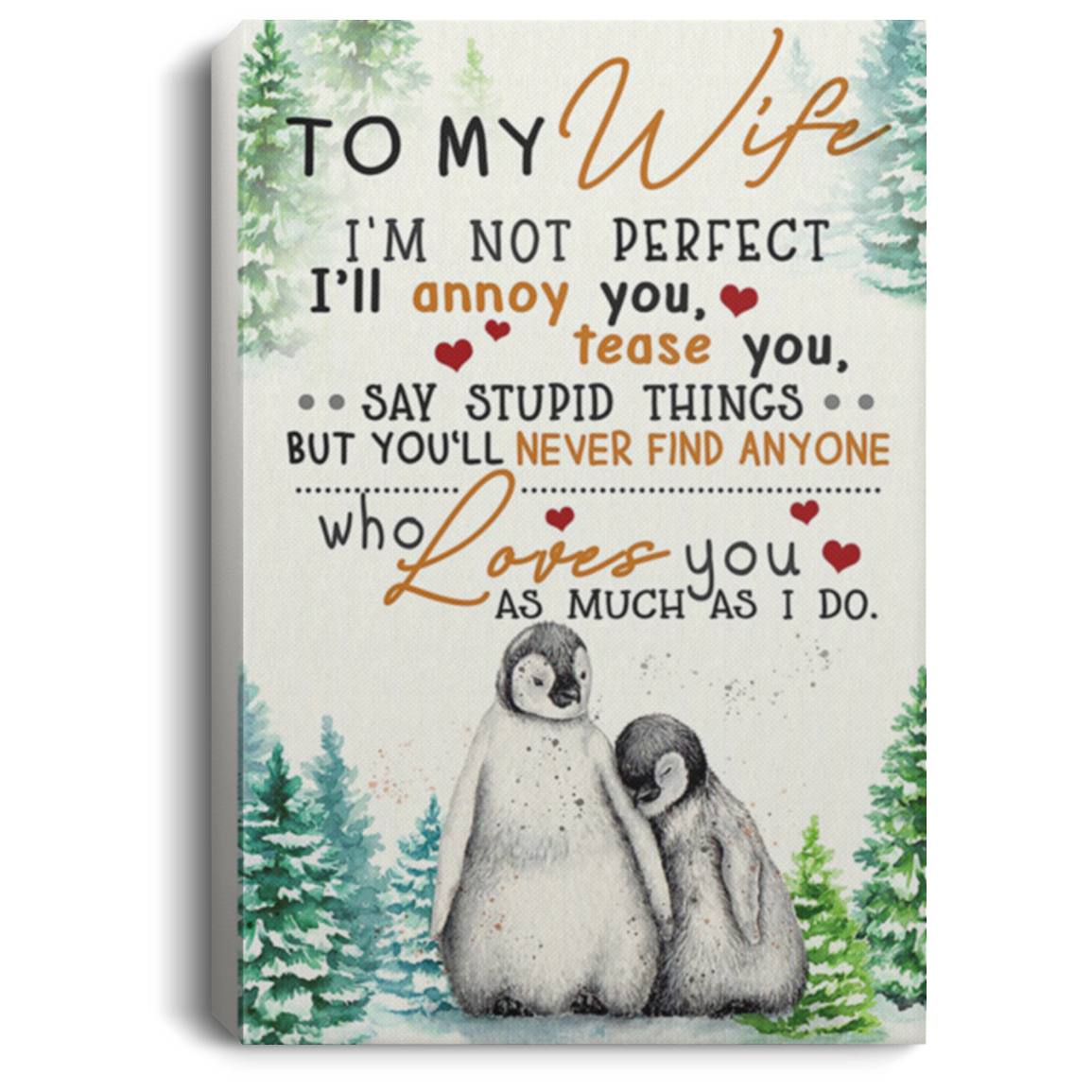 200813BB Husband To Wife Penguin Canvas Art Wall Decor For Bedroom Living Room - I'm Not Perfect I'll Annoy You Tease You Say Stupid Things Poster 8x12 12x18 16x24