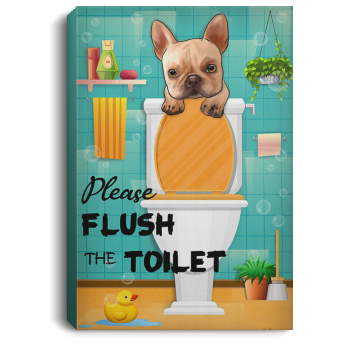 200822H Please Flush The Toilet French Bulldog Wrapped Framed Canvas Print Gift For Men Women On Birthday Xmas Anniversary 8x12 12x18 16x24