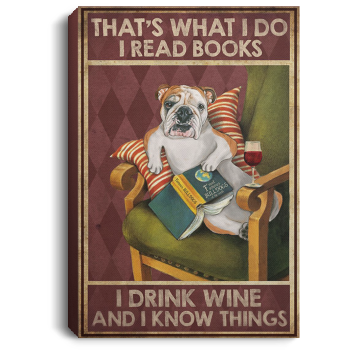 200822H Bulldog Read Book Drink Wine And Know Things Wall Art Canvas For Living Room Bedroom Wrapped Ready To Hang 8x12 12x18 16x24