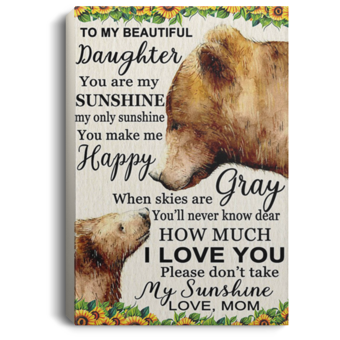200813BB To My Beautiful Daughter Bear Gallery Wrapped Canvas Prints You Are My Sunshine My Only Sunshine From Mom 8x12 12x18 16x24