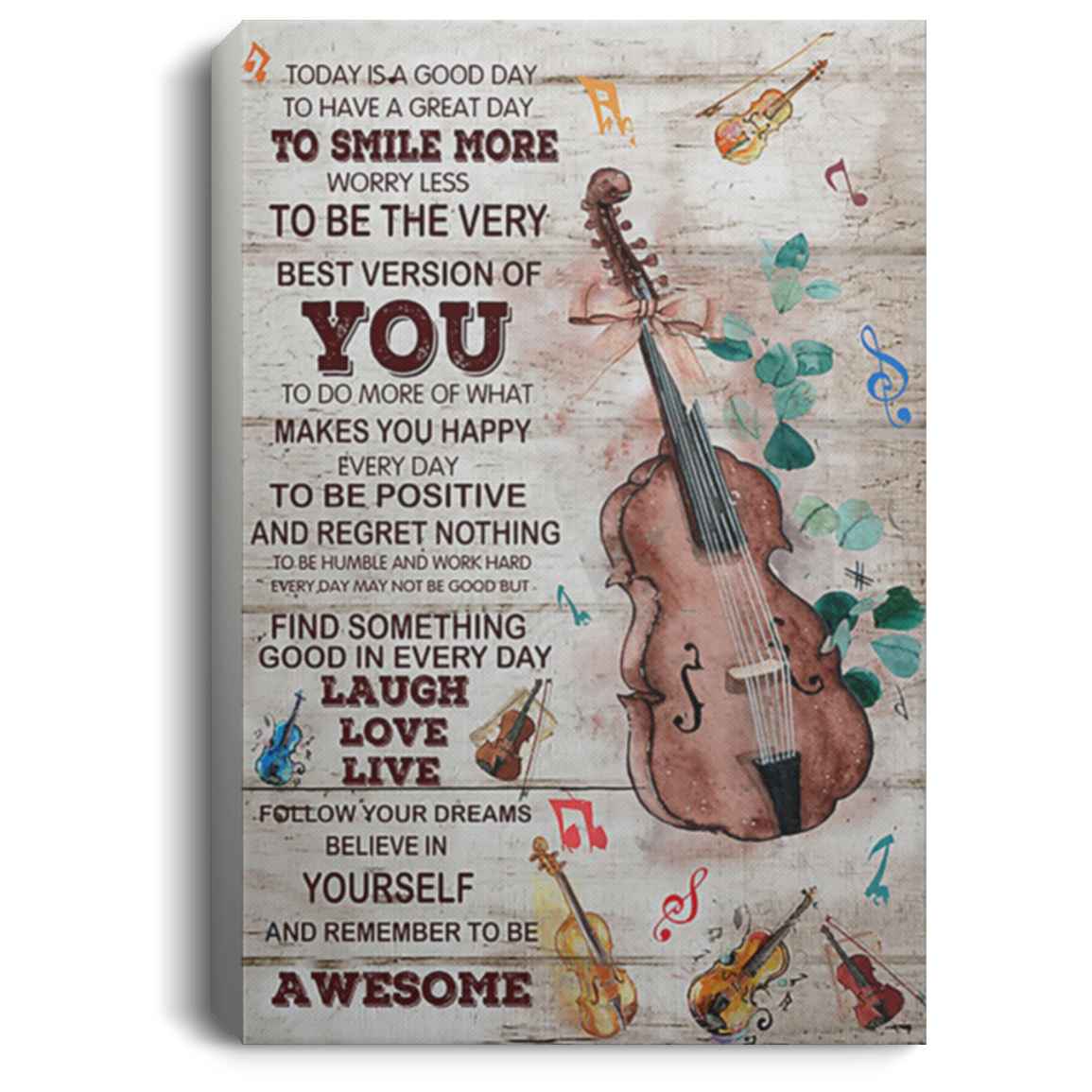 200818EE Motivational Canvas Wall Art Today Is A Good Day Violin Perfect Birthday Christmas Ideas Great Gift Decoration 8x12 12x18 16x24
