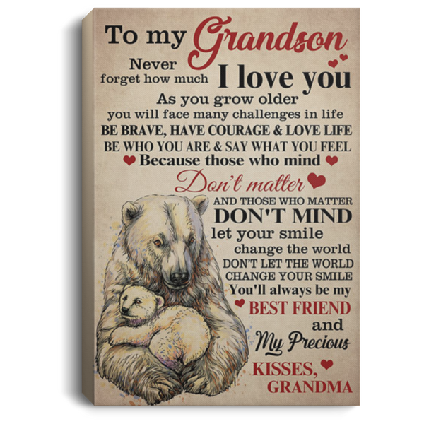 200813BB To My Grandson Bear Canvas Inspirational Wall Art - You'll Always Be My Best Fiend And My Precious Poster From Grandma 8x12 12x18 16x24