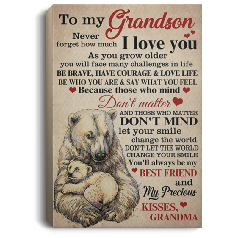 200813BB To My Grandson Bear Canvas Inspirational Wall Art - You'll Always Be My Best Fiend And My Precious Poster From Grandma 8x12 12x18 16x24