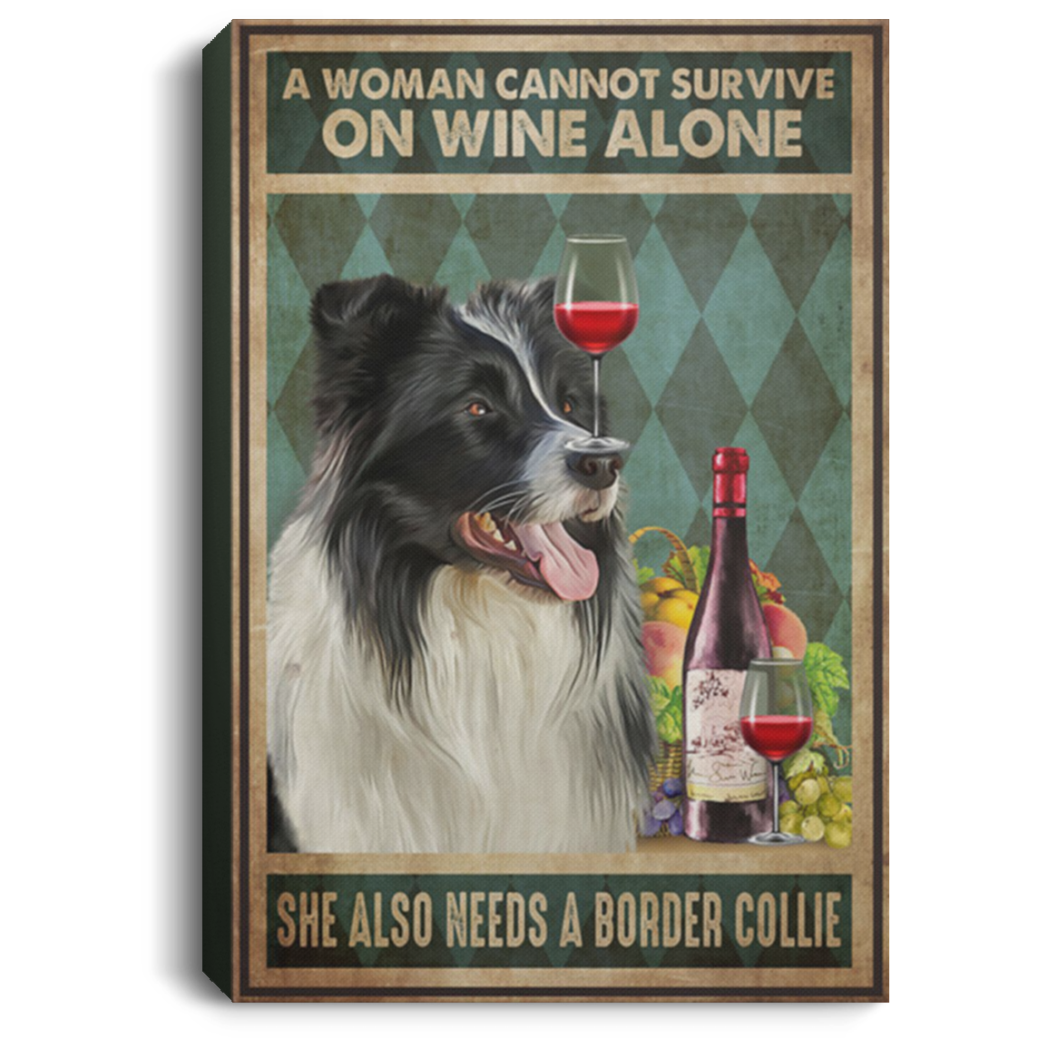200825G A Woman Cannot Survive On Wine Alone She Also Needs A Border Collie Canvas Art Wall Decor For Living Room Bedroom Office