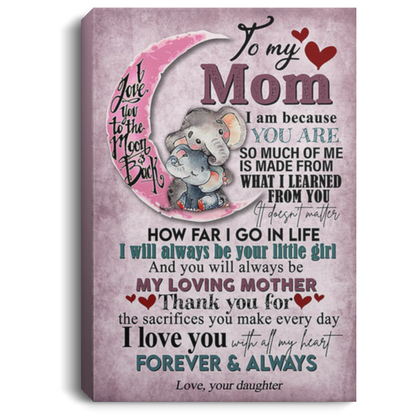 200813BB To My Mom Elephant Canvas Framed Wood Thank You For The Sacrifices You Every Day Poster Gift From Daughter 8x12 12x18 16x24