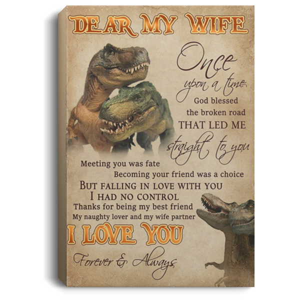 200813BB Personalized Gift For Wife From Husband Once Upon God Blessed The Broken Road That Led Me Straight To You Dinosaur Canvas Poster Wall Art 8x12 12x18 16x24