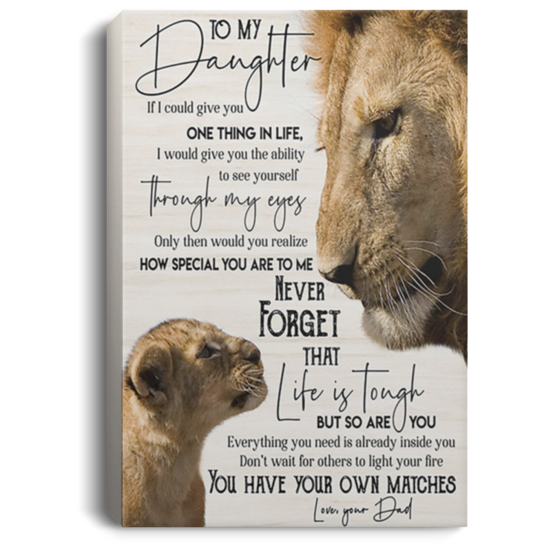 200813BB Personalized Gift For Daughter From Dad - To My Daughter Everything You Need Is Already Inside You Lion Wall Art Canvas Custom 8x12 12x18 16x24