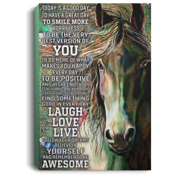 200818EE Motivational Canvas Wall Art Today Is A Good Day Horse Perfect Birthday Christmas Ideas Great Gift Decoration 8x12 12x18 16x24