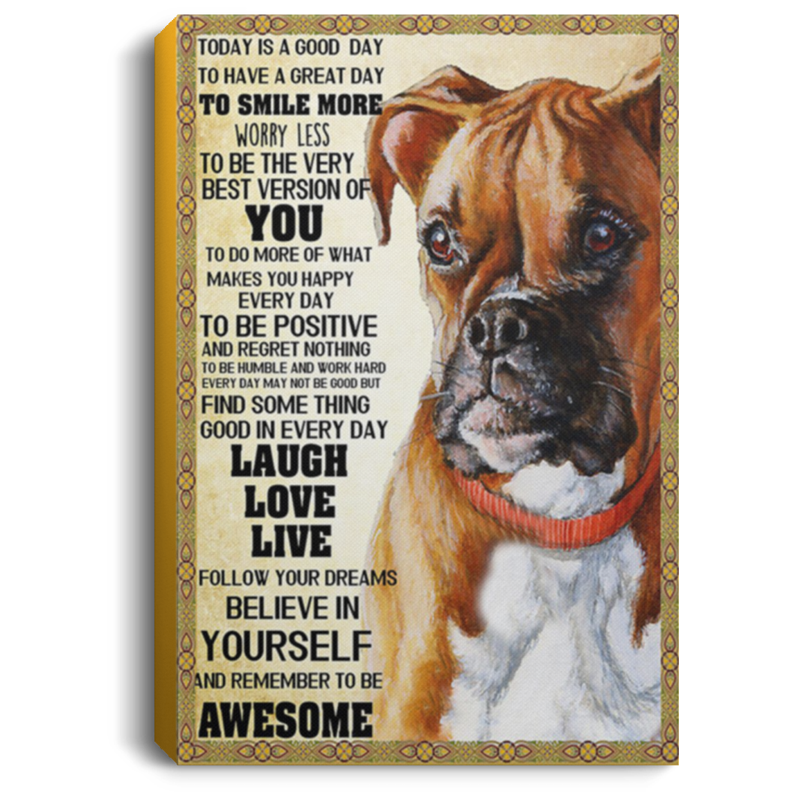 200822H Boxer Dog Color Picture Today Is A Good Day Vintage Poster Canvas Wall Art Wrapped Ready To Hang 8x12 12x18 16x24