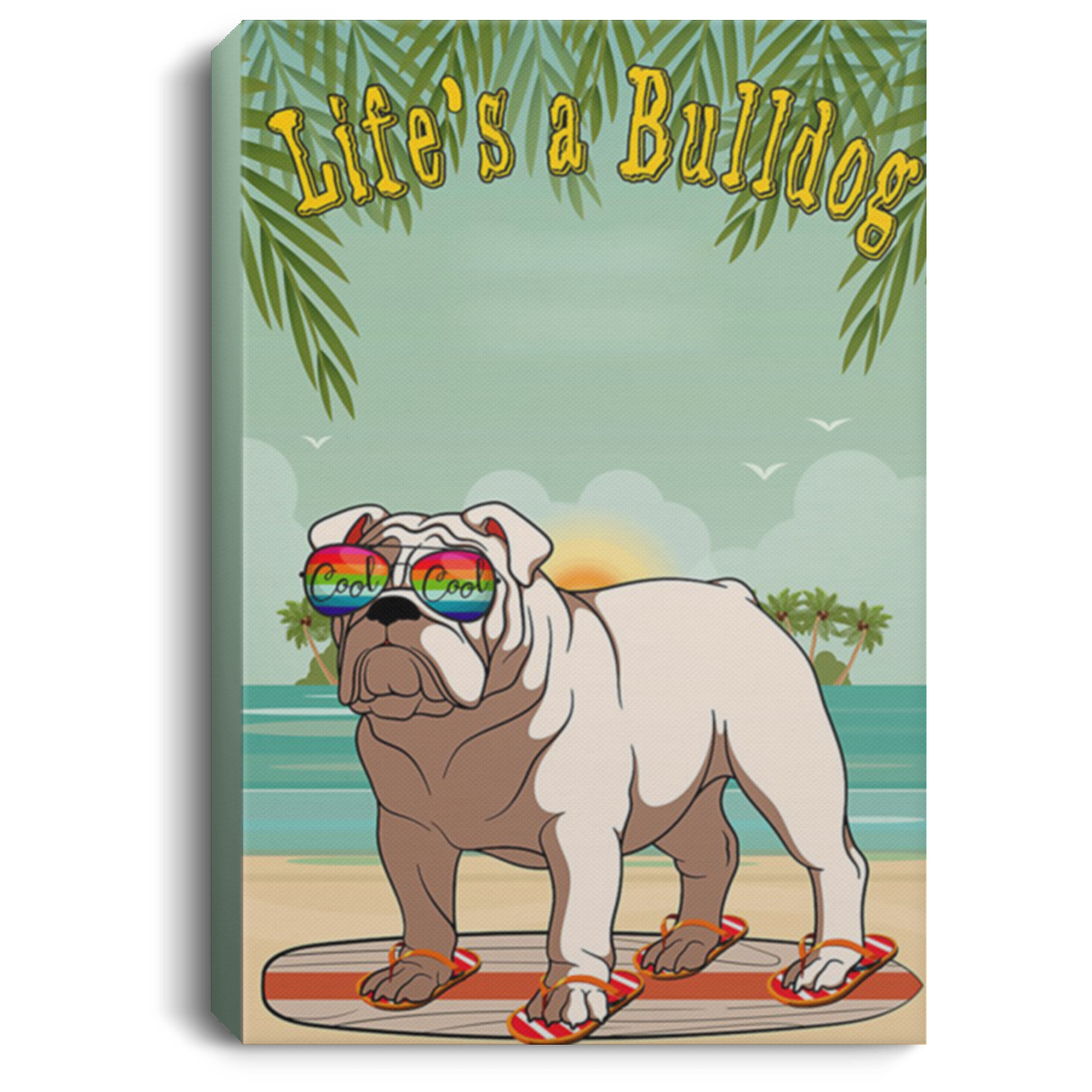 200822H Life's A Bulldog Vintage Poster Canvas Funny Gift For Men Women On Birthday Christmas Wrapped Ready To Hang 8x12 12x18 16x24