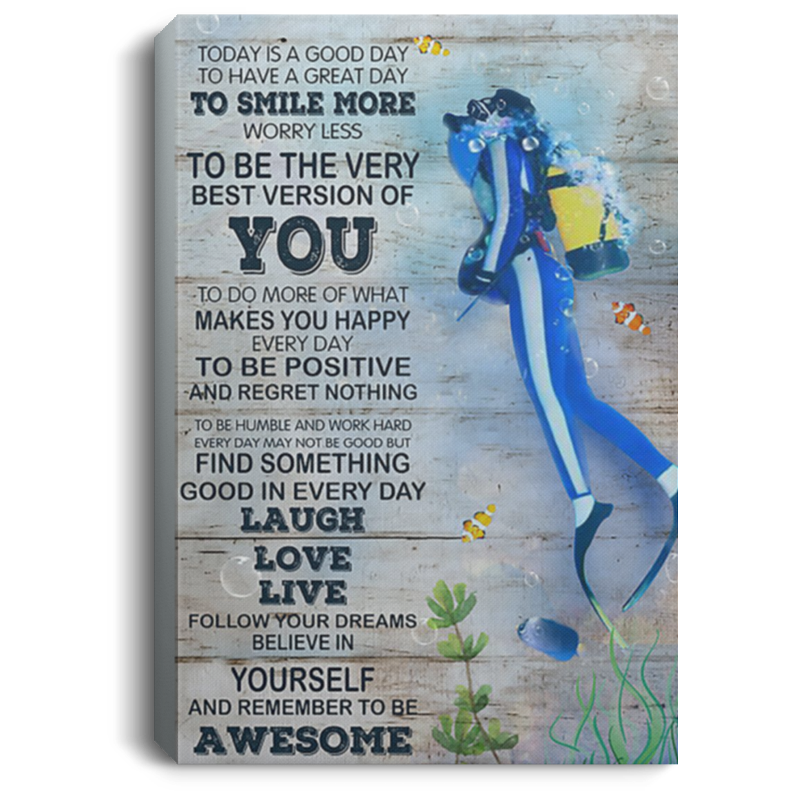 200818EE Motivational Canvas Wall Art Today Is A Good Day Scuba Diving Awesome Birthday Christmas Ideas Great Gift Decoration 8x12 12x18 16x24