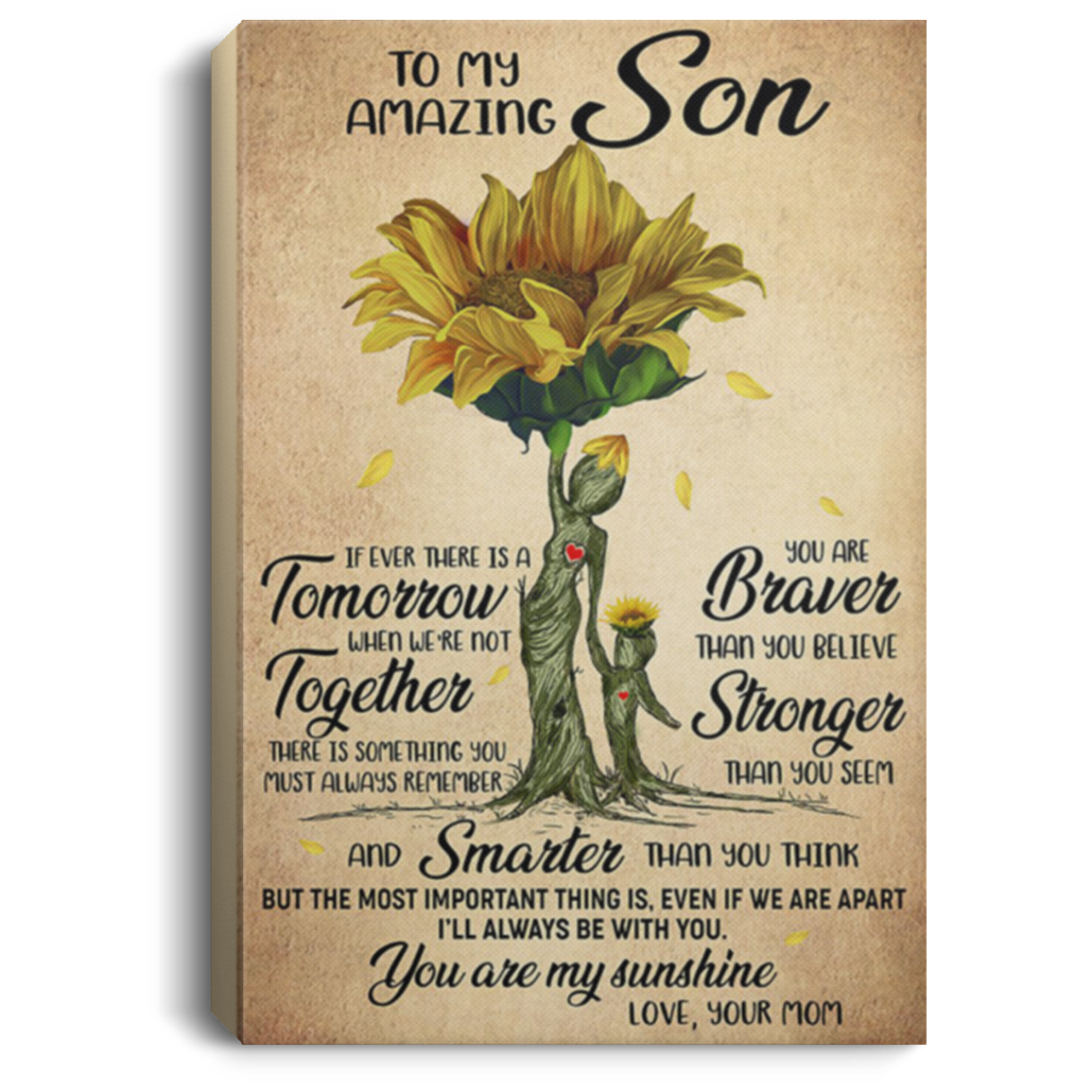 200813BB To My Amazing Son If Ever There Is A Tomorrow When We're Not Together Sunflower Wrapped Framed Canvas Poster Art Print 8x12 12x18 16x24