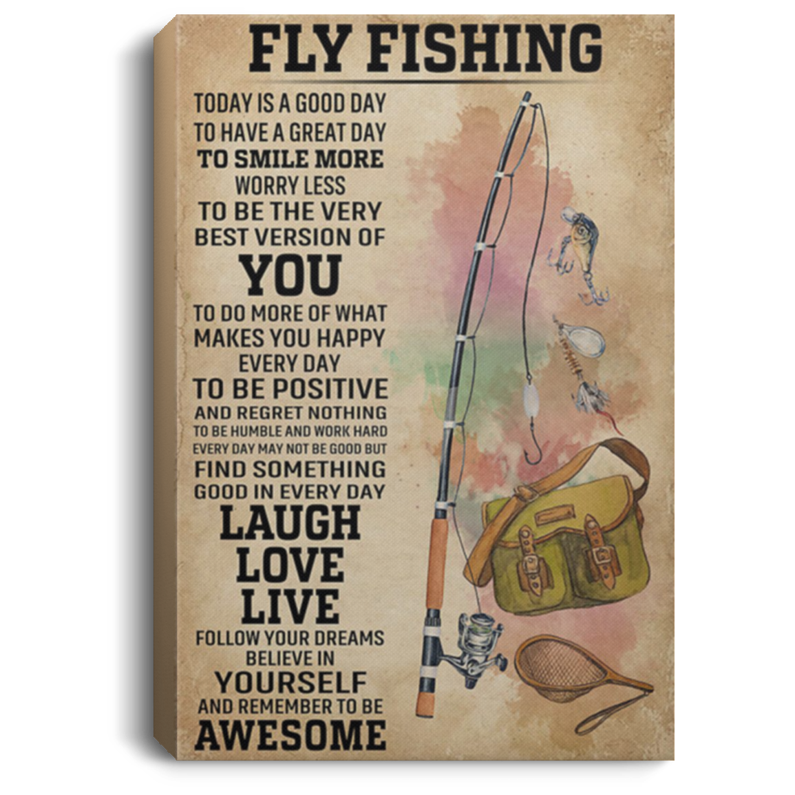 200818EE Motivational Canvas Wall Art Today Is A Good Day Fly Fishing Awesome Birthday Christmas Ideas Great Gift Decoration 8x12 12x18 16x24