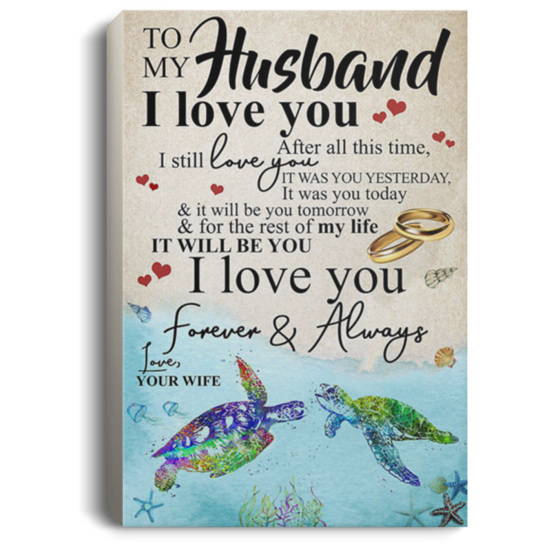 200813BB To My Husband I Love Forever And Always From Wife Sea Turtle Canvas Posters For Walls Bedroom Living Room 8x12 12x18 16x24