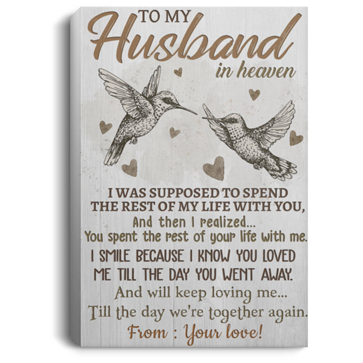 200813BB Wife To Husband Humming Bird Family Canvas Custom I Smile Because I Know You Loved Me Till The Day You Went Away Art Poster 8x12 12x18 16x24