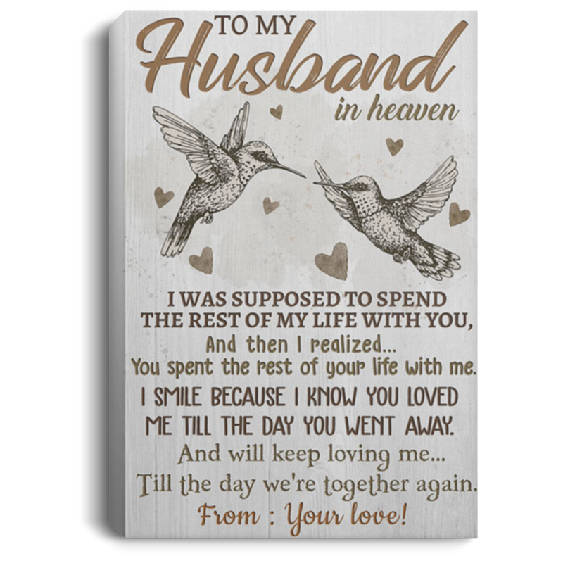 200813BB Wife To Husband Humming Bird Family Canvas Custom I Smile Because I Know You Loved Me Till The Day You Went Away Art Poster 8x12 12x18 16x24