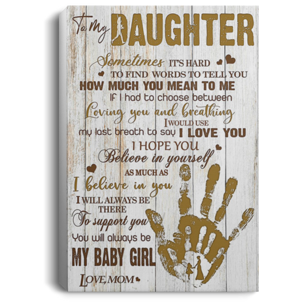 200813BB To My Daughter From Mom Inspiration Canvas Wall Art Perfect Birthday Christmas Ideas Great Gift Decoration 8x12 12x18 16x24