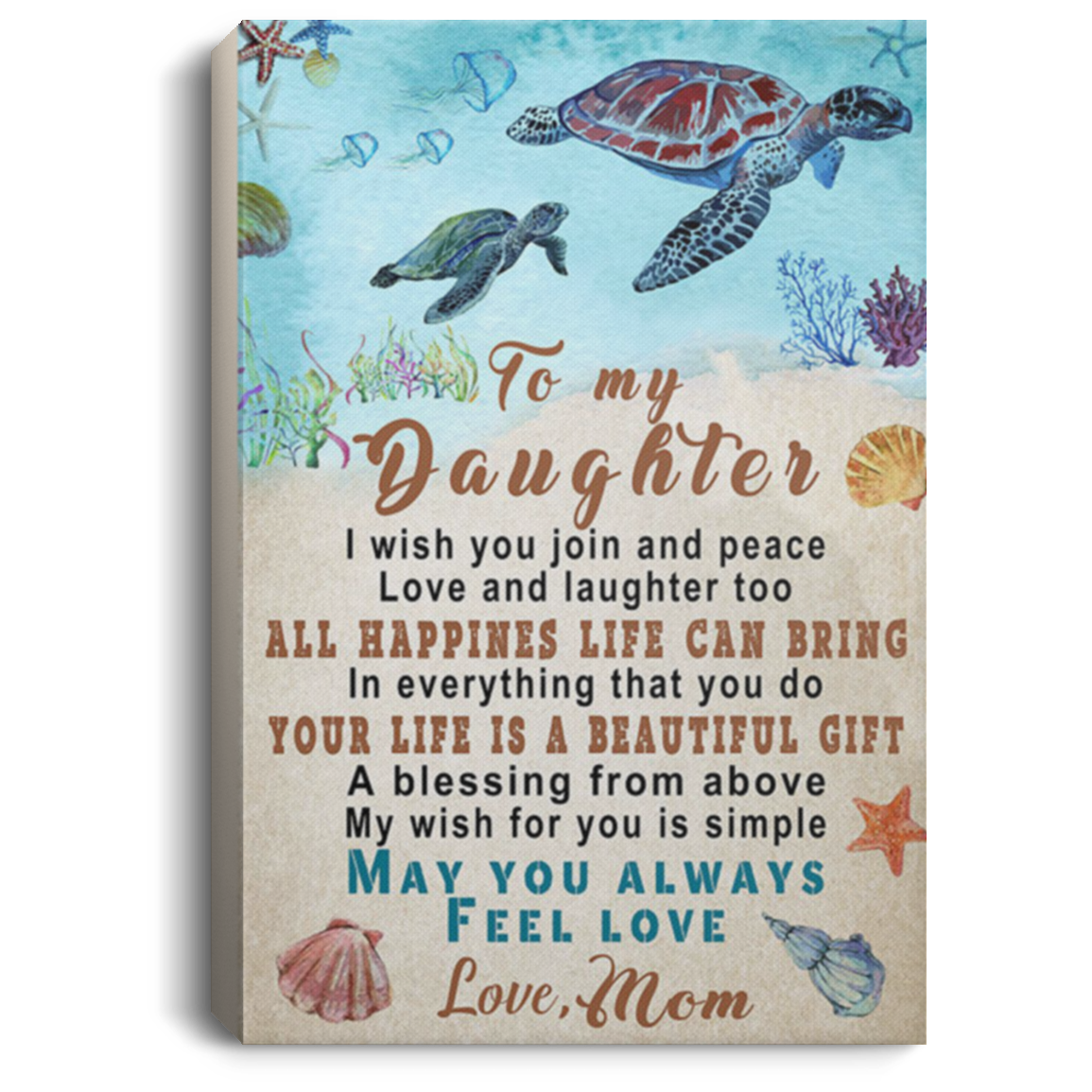200813BB Inspirational Canvas Wall Art Turtle Mom To Daughter I Wish You Join And Peace Love And Laughter Too Poster Print 8x12 12x18 16x24