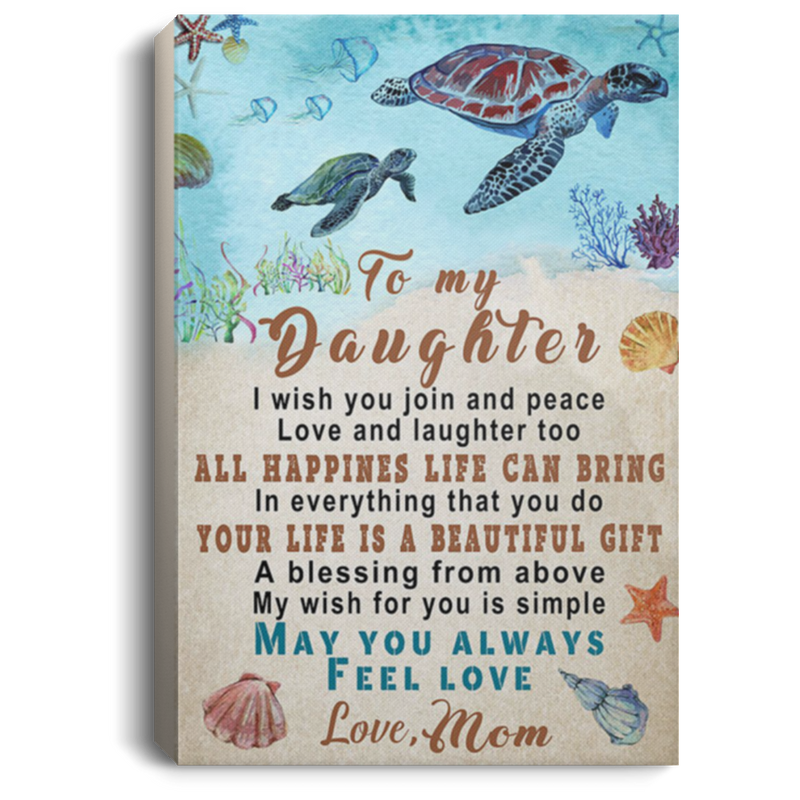 200813BB Inspirational Canvas Wall Art Turtle Mom To Daughter I Wish You Join And Peace Love And Laughter Too Poster Print 8x12 12x18 16x24