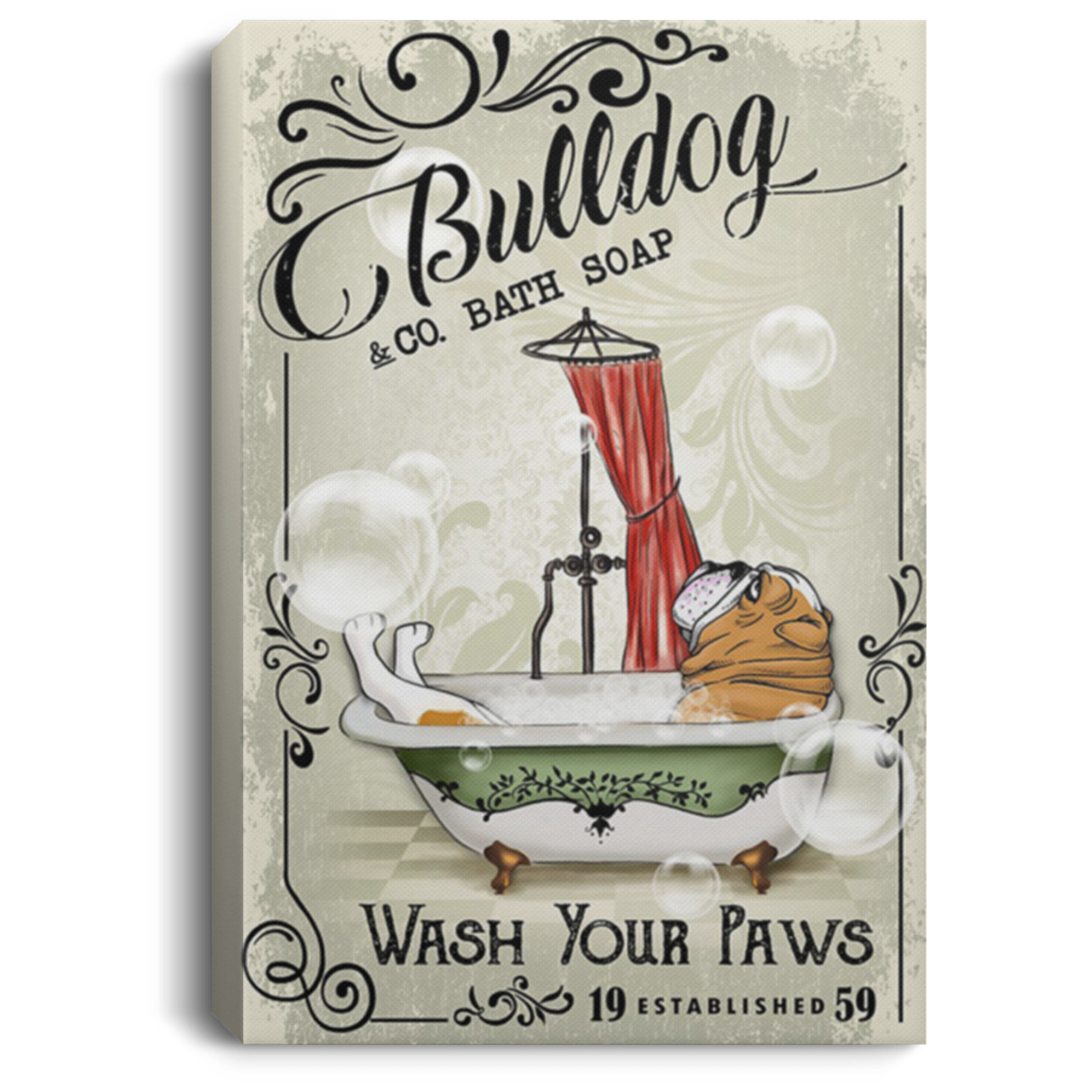 200822H Bulldog Co Bath Soap Wash Your Paws Inspiration Canvas Wall Art Personalized Gift For Men Women Wrapped Ready To Hang 8x12 12x18 16x24