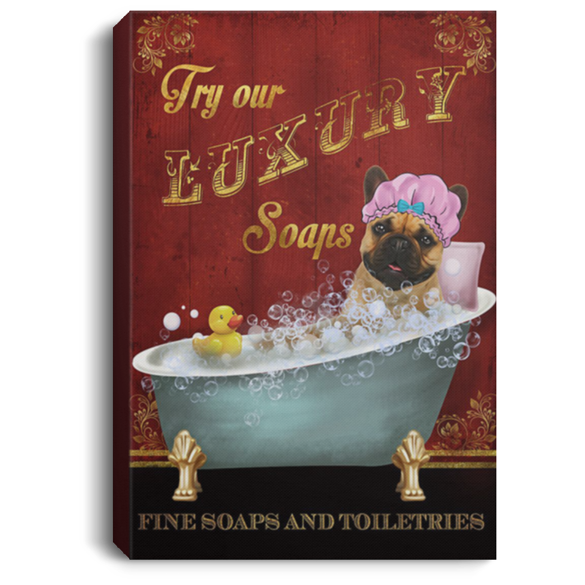 200822H French Bulldog Try Our Luxury Soaps Wall Art Canvas Vertical Wrapped Ready To Hang 8x12 12x18 16x24