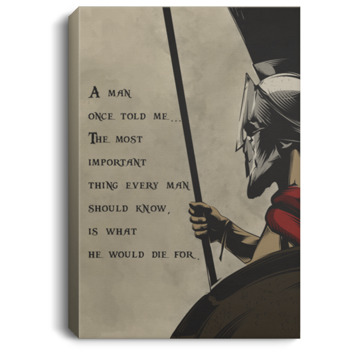 AAA200704 Spartan Warrior Inspiration Canvas Wall Art The Most Important Thing Every Man Should Know Is What He Would Die For 8x12 12x18 16x24