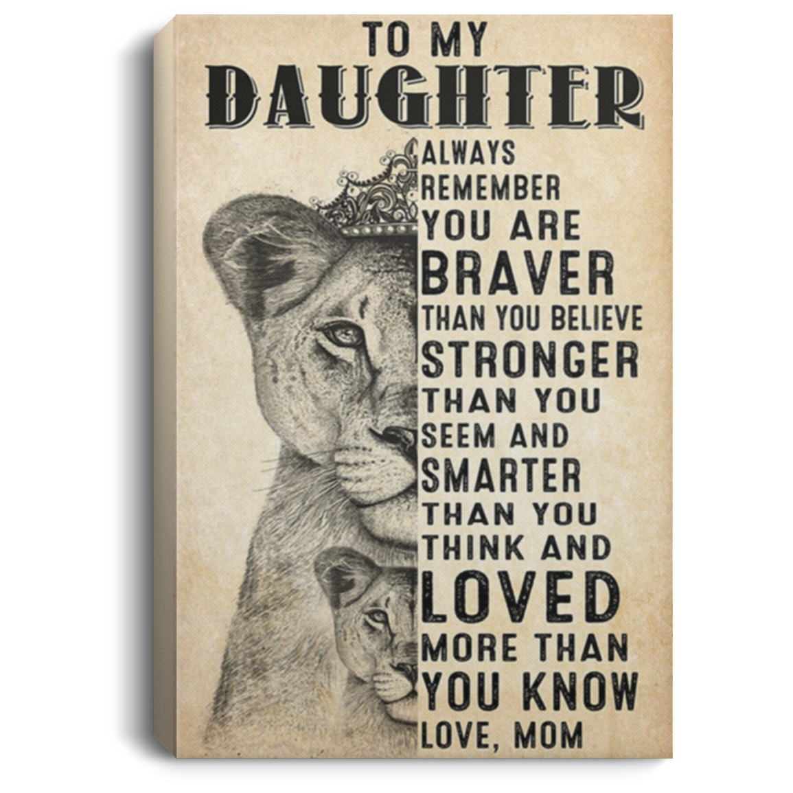 200813BB Lion Daughter Gallery Wrapped Canvas Prints Always Remember You Are Braver Than You Believe Strong Than You Seem And Smarter Than You Think From Mom