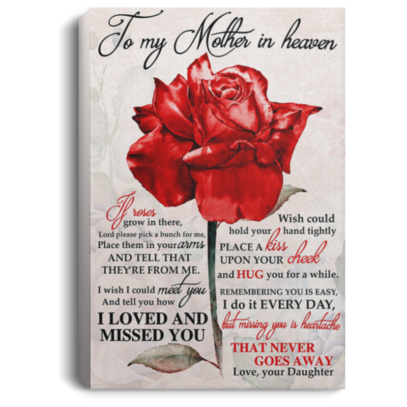 200813BB Mother In Law Rose Canvas Poster Custom From Daughter - I Wish I Could Meet You And Tell You How I Loved And Missed You Poster Print 8x12 12x18 16x24