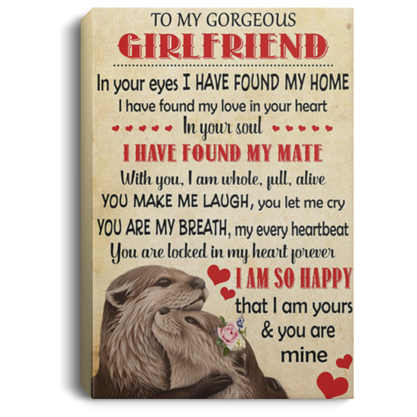 200813BB Boyfriend To Girlfriend Otter Canvas Inspirational Wall Art In Your Eyes I Have Found My Home Poster 8x12 12x18 16x24