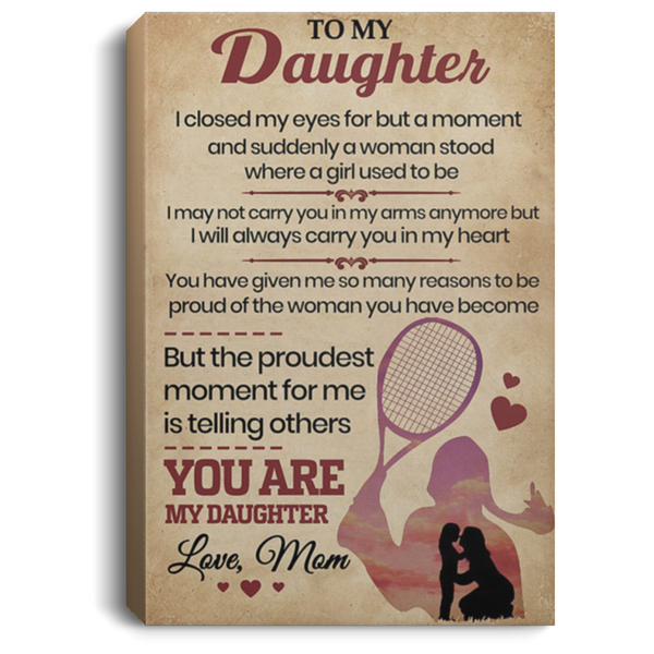 200813BB Personalized Gift For Daughter From Mom - To My Daughter I Will Always Carry You In My Heart Tennis Wall Art Canvas Bedroom 8x12 12x18 16x24