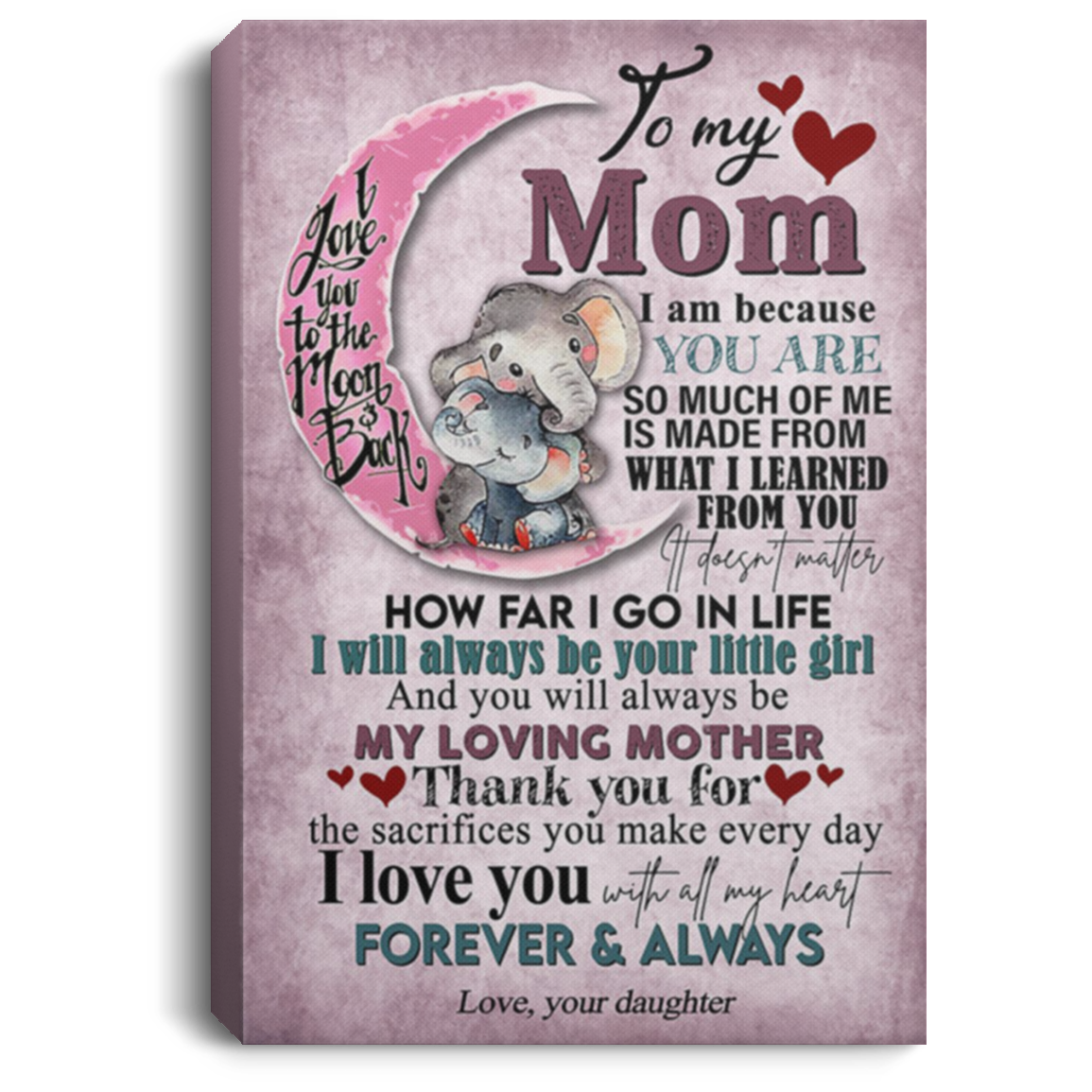 200813BB Art Posters Inspirational Canvas Wall Art To My Elephant Mom From Daughter Perfect Birthday Christmas Ideas Great Gift Decoration 8x12 12x18 16x24